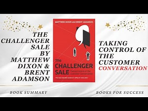 The Challenger Sale: Taking Control of the Customer Conversation by Matthew Dixon & Brent Adamson