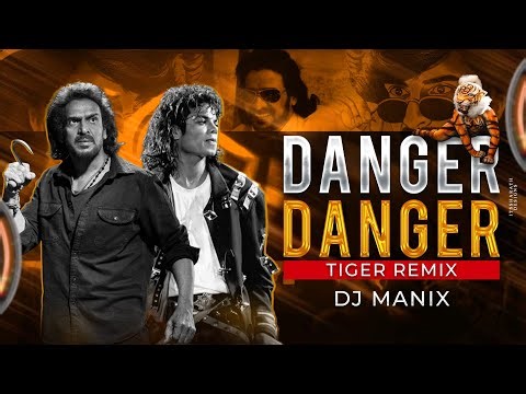 DANGER DANGER TIGER REMIX | DJ MANiX | UPENDRA X MICHAEL JACKSON | ABHISHEK NAIK VISUALS