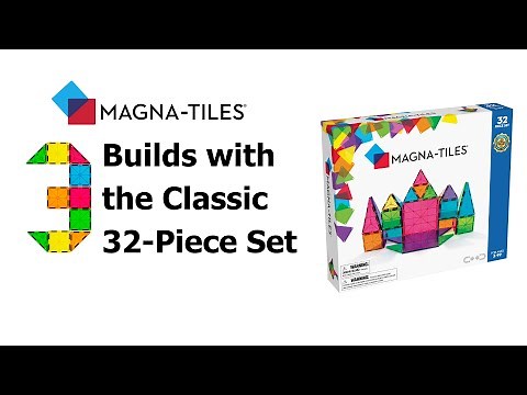 3 Builds with the MAGNA-TILES Classic 32-Piece Set