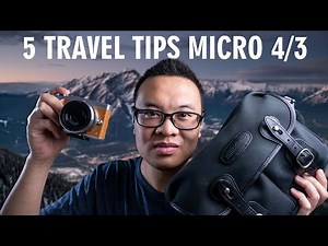 TOP 5 TIPS Micro Four Thirds TRAVEL Camera and Lens Setup