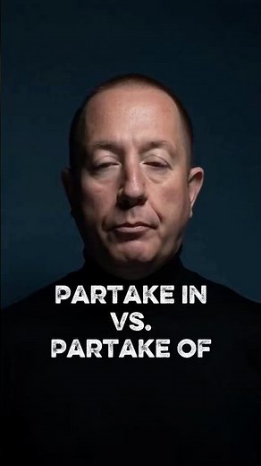 How to be articulate: "Partake in" vs. "Partake of"