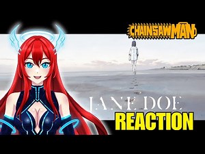VTUBER Reacts to CHAINSAW MAN JANE DOE by Kenshi Yonezu and Hikaru Utada (BLIND REACTION)