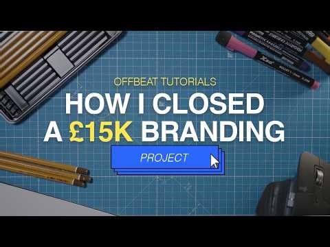 HOW I CLOSED A £15K BRANDING PROJECT