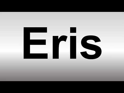 How to Pronounce Eris