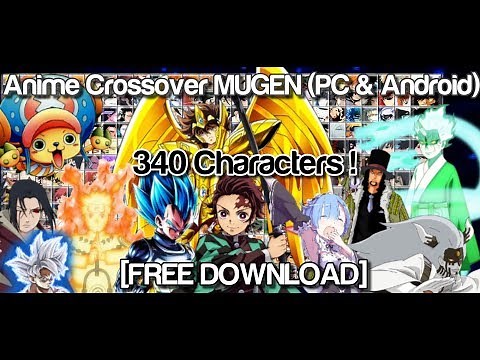 Anime MUGEN 340 Characters (PC & Android) [DOWNLOAD]