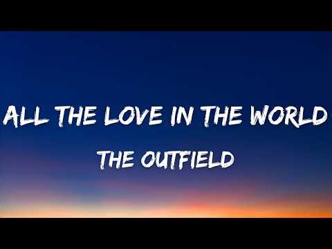 The Outfield - All The Love In The World (Lyrics)