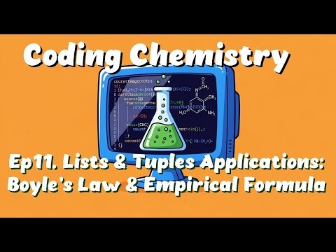 Ep.11. Python for Chemistry: Lists & Tuples with Real Chemistry Problems
