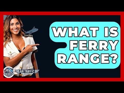 What Is Ferry Range? - Air Traffic Insider