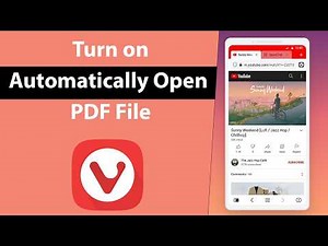 How to Turn on Automatically Open PDF File in Vivaldi Mobile Browser?