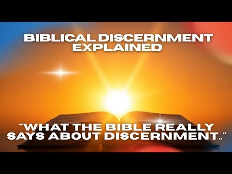 What the Bible Really Says About Discernment | Biblical Discernment Explained
