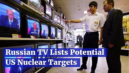 Russian TV Lists Potential US Nuclear Targets