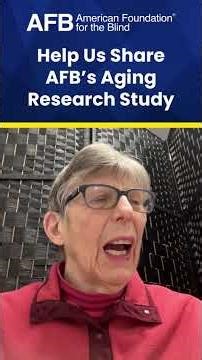 AFB Aging Research Study: Vision Loss in Adults 55+