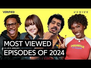 The Most Viewed Episodes of 2024 | Genius Verified