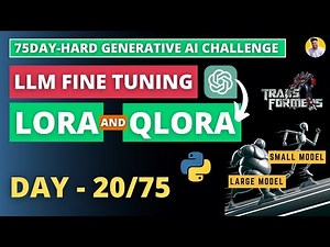 Day 20/75 LORA and QLORA LLM Fine Tuning Techniques [Explained] Python Code Meta LLaMA2 Fine Tuning