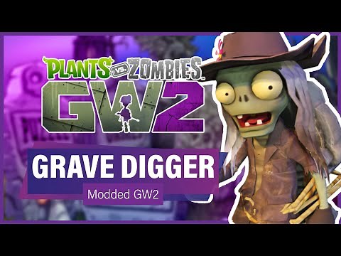 MODDED GW2: GRAVE DIGGER!! - Plants vs Zombies: Garden Warfare 2 | Renegade’s Revenge (v1.3 Alpha)