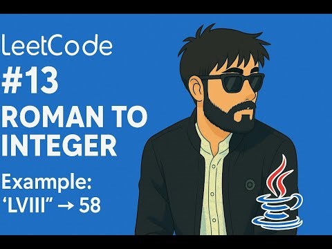 LeetCode #13 – Roman to Integer | Java Logic That You'll Never Forget!