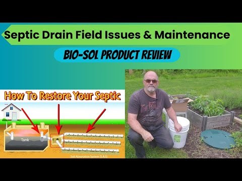 Septic Tank & Leach or Drain field issues & Maintenance - Bio Sol Review