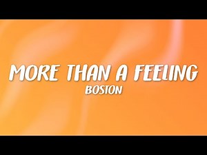 Boston - More Than a Feeling (Lyrics)