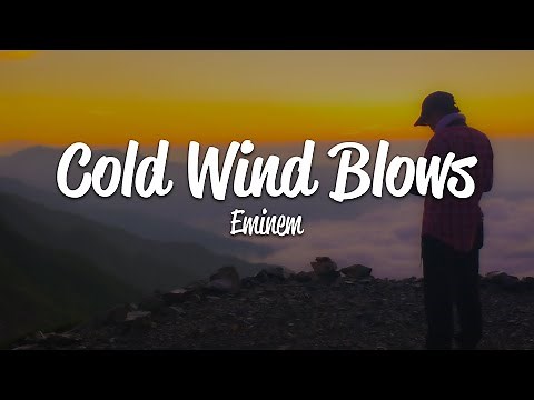 Eminem - Cold Wind Blows (Lyrics)