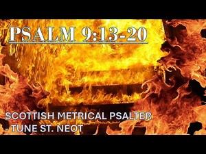 Scottish Metrical Psalter 1650 Psalm 9:13-20 - Tune St. Neot | Acapella Psalm Singing