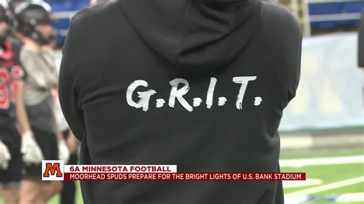 The Moorhead Spuds are destined for the bright lights of the U.S. Bank Stadium