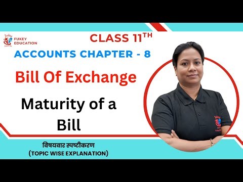 Maturity of a Bill 🔥 | Class 11 Accountancy Chapter 8 | NCERT