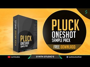Pluck Oneshot Sample Pack Free Download | Synth Studio's