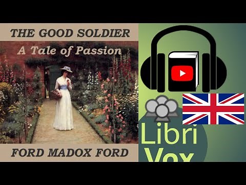 The Good Soldier by Ford Madox FORD read by Various | Full Audio Book