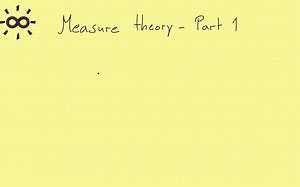 Measure Theory - Part 1 - Sigma algebra