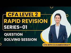 CFA Level 2 | Question Solving Series - 01 | RAPID REVISION