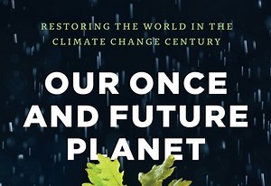 "Our Once and Future Planet"