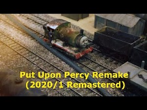 Put Upon Percy Remake (2020 Remastered)