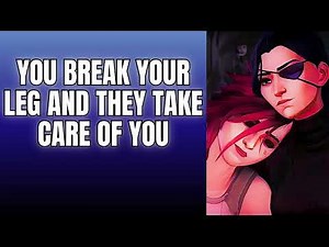 You break your leg and they take care of you - CaitVi x Listener Arcane ASMR