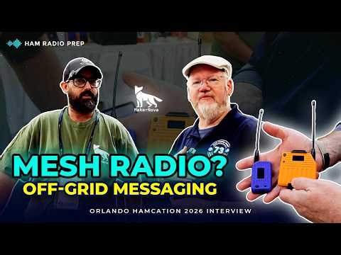 No Cell Service? No Problem. Mesh Networking with Maker Nova | Hamcation 2026
