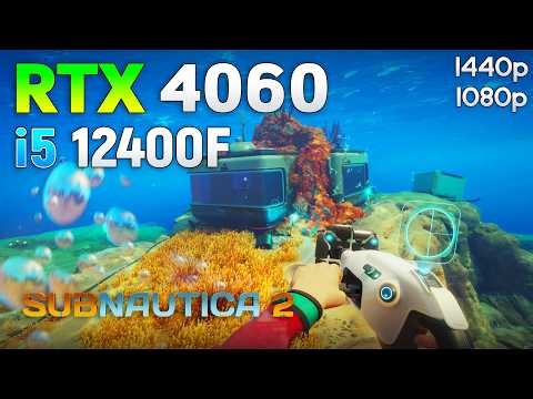 Subnautica 2 : RTX 4060 + i5 12400F | 1080p & 1440p