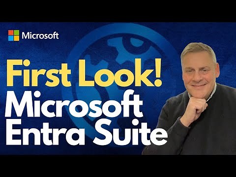 First Look! Microsoft Entra Suite