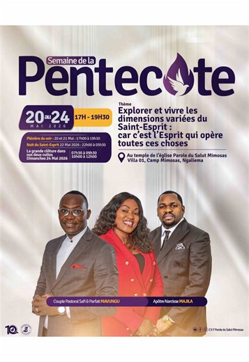 🔥 *LE MOIS DU SAINT-ESPRIT* 🔥 *LA SEMAINE DE LA PENTECÔTE À MIMOSAS* *Thème :* _Explorer et vivre les dimensions variées du Saint-Esprit_ _« Car c’est l’Esprit qui opère toutes ces choses »_ *1 Corinthiens 12:11* *Nous serons bénis avec :* - *Le Couple Pastoral Safi & Parfait MAVUNGU* - *L’Apôtre Narcisse MANJILA* *Qu’on ne te raconte pas cela ! Ne manquez pas :* ✅ *2 Plénières du soir* ✅ *1 Nuit du Saint-Esprit* ✅ *La grande clôture dans nos deux cultes* 📅 *Dates : Du 20 au 24 Mai 2026* 📍 *