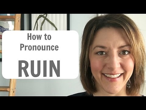 Learn to Pronounce RUIN /ruən/ - American English Pronunciation Lesson #learnenglish