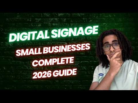 Digital Signage for Small Businesses The Complete 2026 Guide