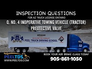Q4 Inoperative Towing Vehicle (Tractor) Protective Valve | Inspection Questions Ontario | AZ License