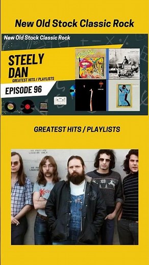 New Old Stock Classic Rock - Episode 96 - Steely Dan Greatest Hits / Playlists