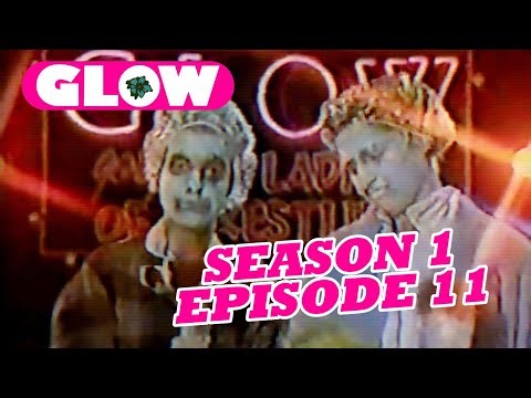 GLOW Season 1 Episode 11