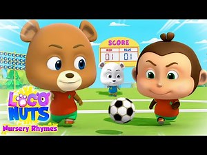 Soccer Song | Nursery Rhymes and Baby Songs with Loco nuts | Fun Song