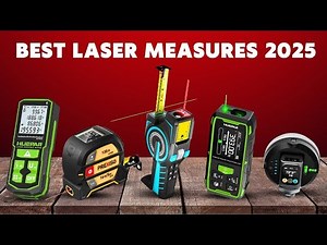 Top 5 Laser Tape Measures and Levels for 2025 Best Value, Precision, and Innovation