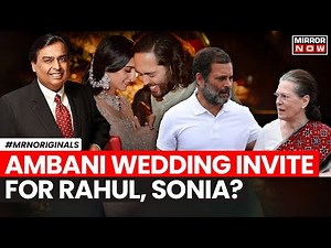 Mukesh Ambani Visits 10 Janpath | Mukesh Ambani Meets Sonia To Invite For Anant-Radhika Wedding