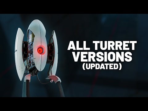 All Turret Versions (UPDATED) - Portal