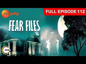 Fear Files - ஃபியர் ஃபைல்ஸ் - Tamil Show - EP 112 - Real Life Horror Stories - Zee Tamil