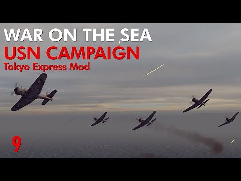 War on the Sea - Tokyo Express Mod || USN Campaign || Ep.9 - The Second Battle of Port Moresby!