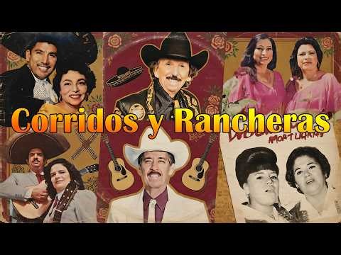 30 Corridos y Rancheras Viejitas 🌵 Duetos Clásicos que Nunca Pasan de Moda