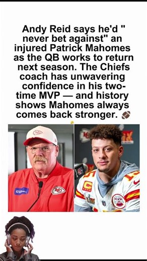 Andy Reid: ‘I’d Never Bet Against’ Injured Patrick Mahomes 🏈💪 #andy #patrickmahomes #trending #nfl